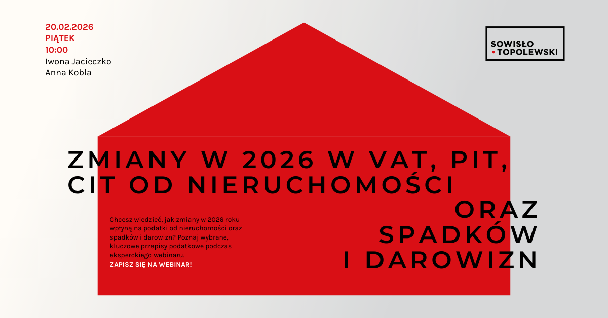 Zmiany w 2026 w VAT, PIT, CIT od nieruchomości oraz spadków i darowizn