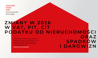 WEBINAR | Zmiany w 2026 w VAT, PIT, CIT, podatku od nieruchomości oraz spadków i darowizn