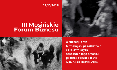 Sukcesja firmy w&nbsp;praktyce – r. pr. Alicja Rostkowska prelegentką podczas III Mosińskiego&hellip;
